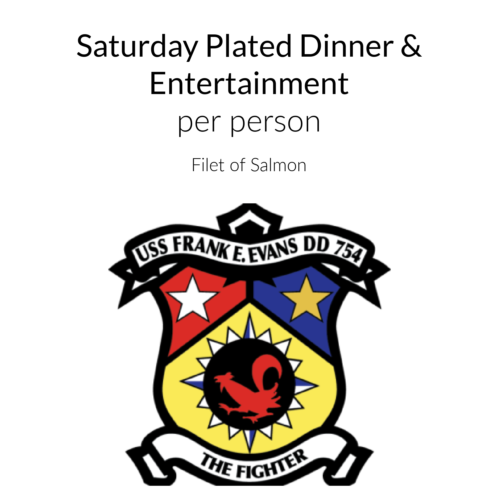 Saturday Dinner – Filet of Salmon – USS Frank E. Evans Association